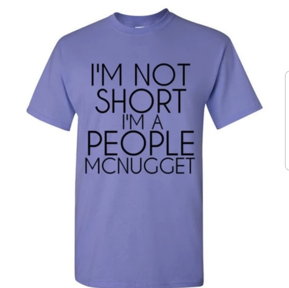 I'm not Short I'm a People Mcnugget Funny Tshirt - Picture 1 of 1